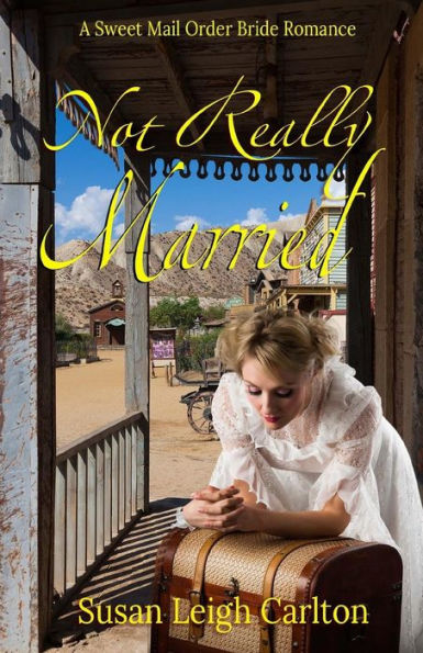 Not Really Married : Christian Mail Order Bride