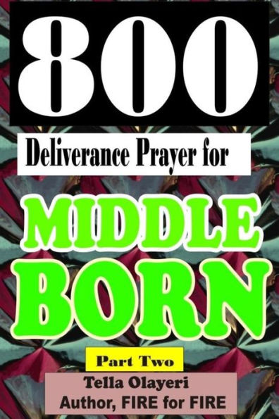 800 Deliverance Prayer for MIDDLE BORN