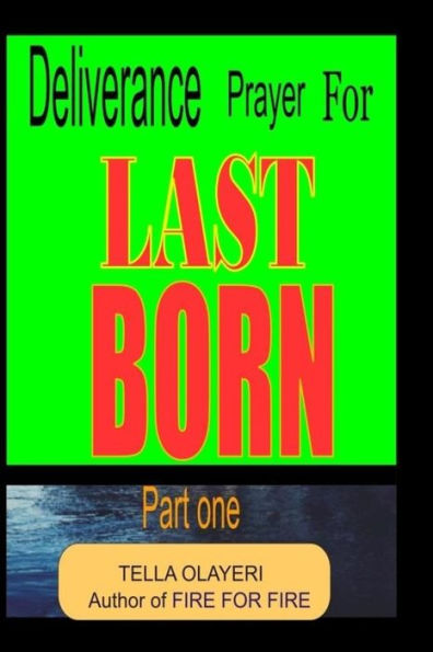 Deliverance Prayer For LAST BORN