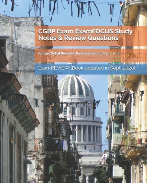 CGBP Exam ExamFOCUS Study Notes & Review Questions for the Global Business Professional 2018/19 Edition