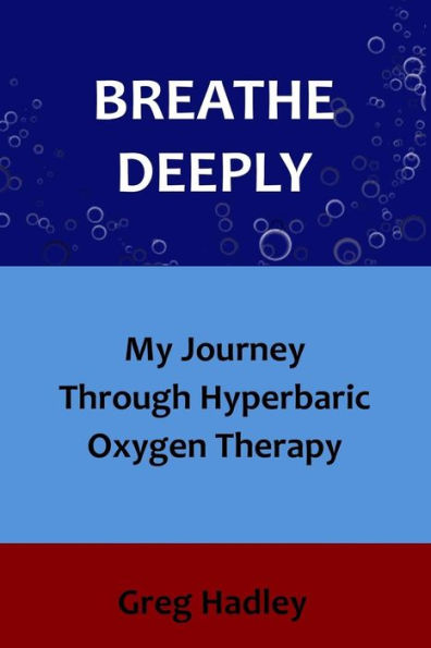Breathe Deeply: My Journey Through Hyperbaric Oxygen Therapy