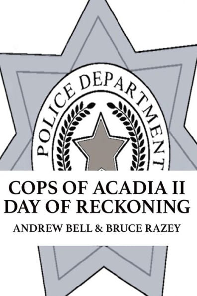 Cops of Acadia II: The Reckoning