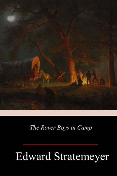 The Rover Boys In Camp