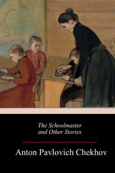 The Schoolmaster And Other Stories