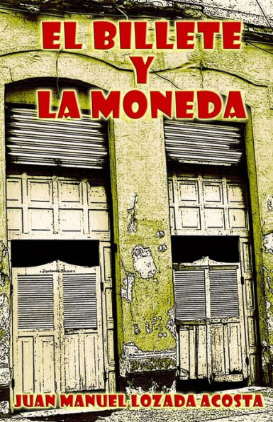 El billete y la moneda (Spanish Edition)