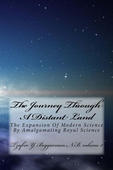 The Journey Through A Distant Land : The Expansion Of Modern Science By Almalgamating Royal Science