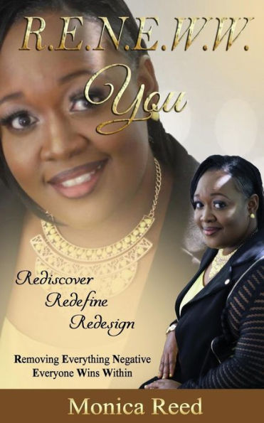 R. E. N. E. W. W. You : Removing Everything Negative Everyone Wins Within