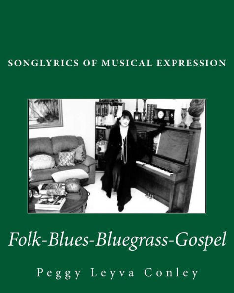 Songlyrics Of Musical Expression : Folk-Blues-Bluegrass-Gospel