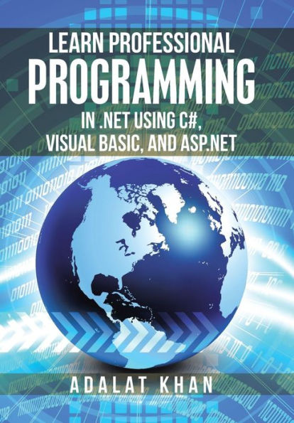 Learn Professional Programming in .Net Using C#, Visual Basic, and Asp.Net