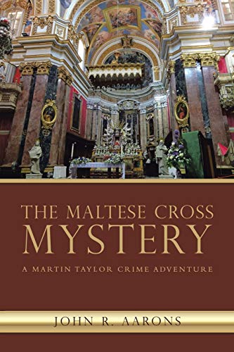 The Maltese Cross Mystery : A Martin Taylor Crime Adventure - 9781984506597