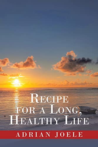 Recipe For A Long, Healthy Life - 9781984508294