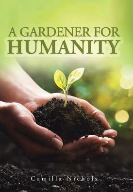 A A Gardener for Humanity