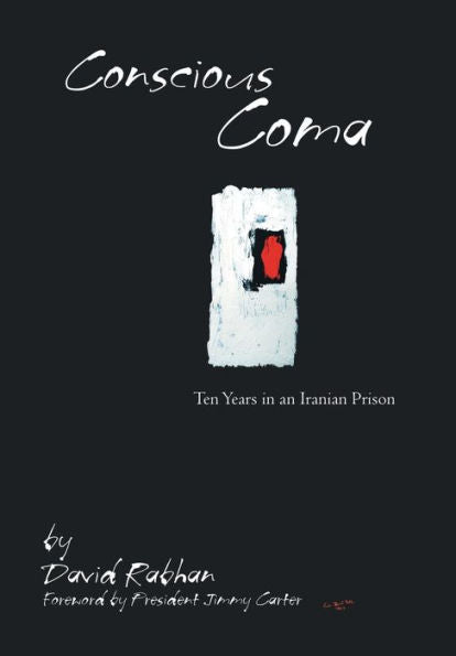 Conscious Coma: Ten Years in an Iranian Prison