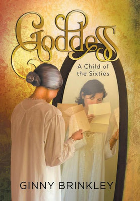 Goddess: A Child of the Sixties