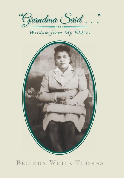 Grandma Said . . .: Wisdom from My Elders