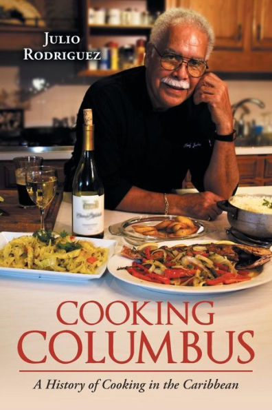 Cooking Columbus: una historia de la cocina en el Caribe