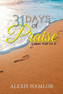 31 Days of Praise: A Closer Walk Vol. Ii