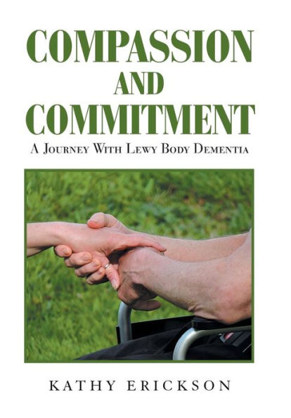 Compassion and Commitment: A Journey With Lewy Body Dementia
