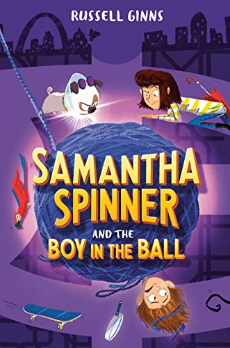 Samantha Spinner and the Boy in the Ball - Paperback