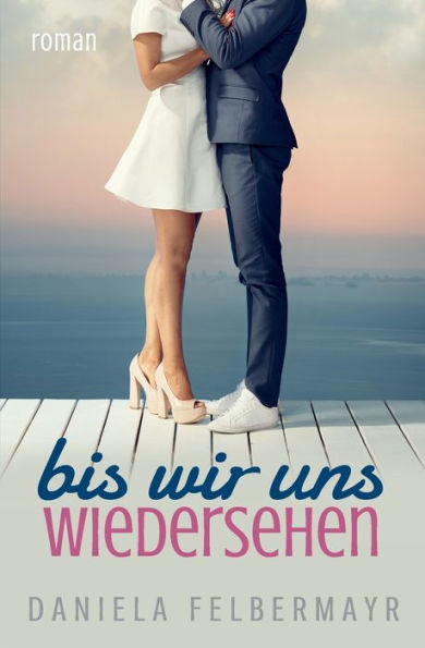 Bis wir uns wiedersehen (Edición alemana)