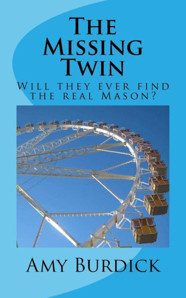 The Missing Twin : Will They Ever Find The Real Mason?