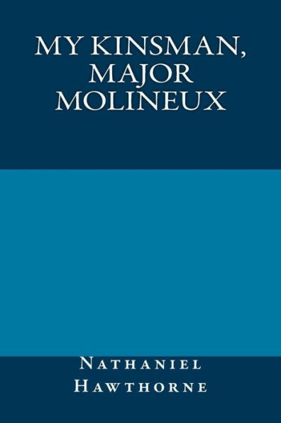 My Kinsman, Major Molineux - 9781984909145