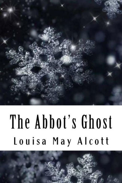 The Abbot's Ghost : Or Maurice Treherne's Temptation