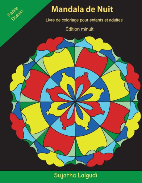 Mandala De Nuit Livre De Coloriage Pour Enfants Et Adultes : ?dition Minuit, Illustrations Magnifiques Et Uniques Sur Un Fond Noir, Le Petit Livre De Coloriage, Mandalas A Colorier Adulte