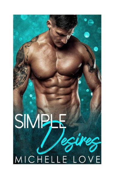 Simple Desires : A Billionaire Romance Collection