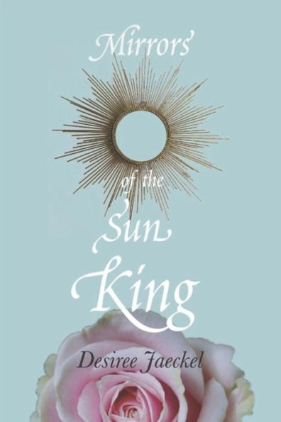 Mirrors Of The Sun King