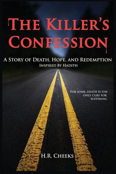 The Killer's Confession : Inspired By Hadith