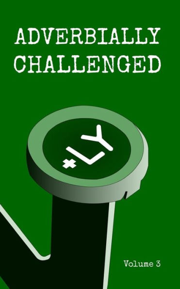 Adverbially Challenged Volume 3