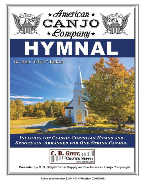 American Canjo Company Hymnal: 107 Classic Christian Hymns Arranged For One-String Canjo