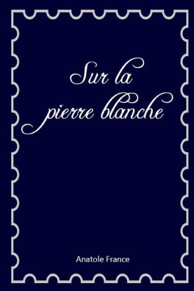 Sur La Pierre Blanche - 9781984947260
