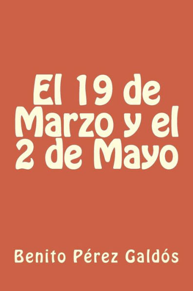 El 19 de Marzo y el 2 de Mayo (Spanish Edition) - 9781984951175