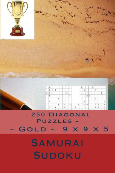 Samurai Sudoku - 250 Diagonal Puzzles - Gold - 9 X 9 X 5 : Proven Option