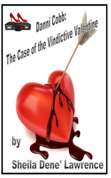 Danni Cobb: The Case of the Vindictive Valentine