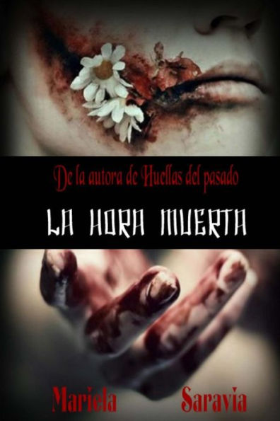 La Hora Muerta: Conocer la hora clave, podría salvar tu vida (Spanish Edition)