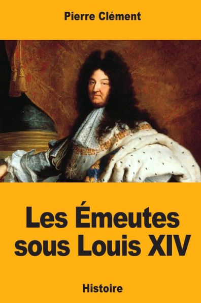Les Émeutes Sous Louis Xiv