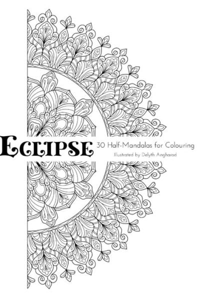 Eclipse: 30 Half-Mandalas For Colouring