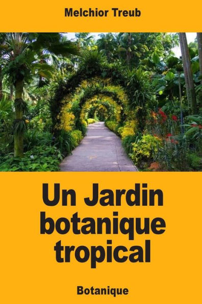 Un Jardin Botanique Tropical