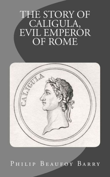 The Story Of Caligula, Evil Emperor Of Rome