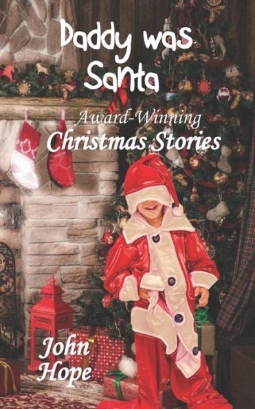 Daddy Was Santa and Other Christmas Stories