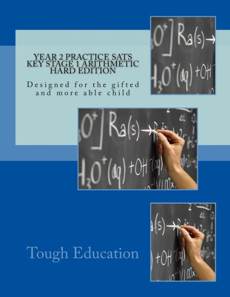 Year 2 Practice Sats Key Stage 1 Arithmetic Hard Edition : Designed For The Gifted And More Able Child
