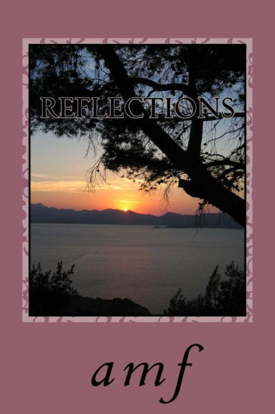 Reflections : A Book Of Poems