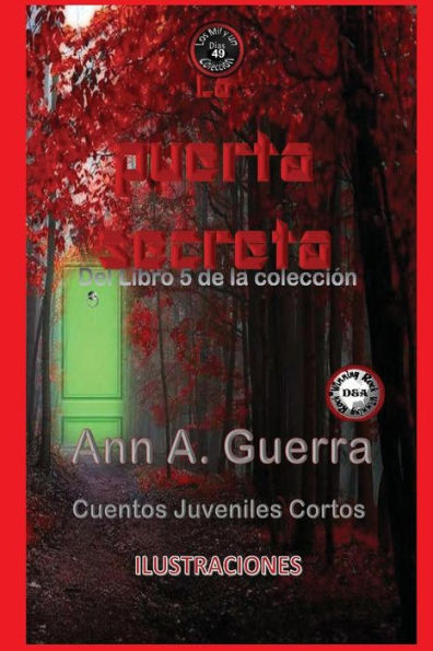La puerta secreta: Cuento No. 49 (Los MIL y un DIAS: Cuentos Juveniles Cortos: Libro 5) (Spanish Edition)