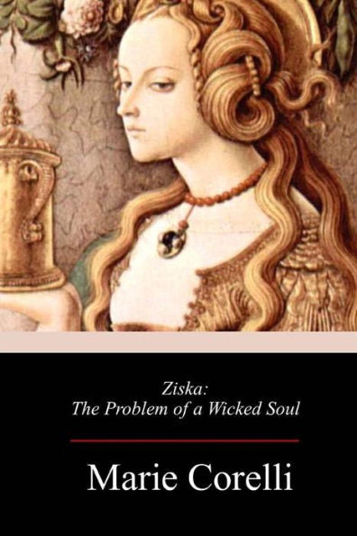 Ziska : The Problem Of A Wicked Soul - 9781985017535