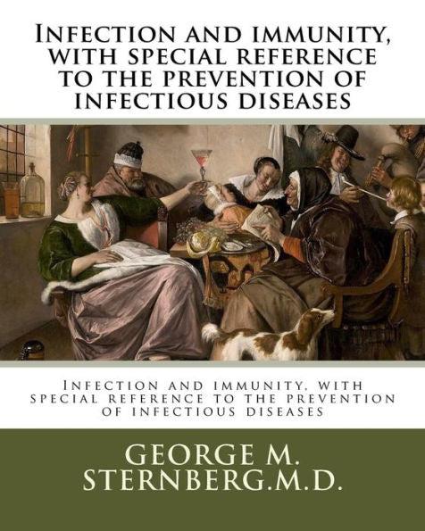 Infection and immunity, with special reference to the prevention of infectious diseases