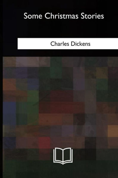 Some Christmas Stories - 9781985032897