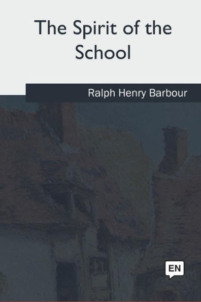The Spirit Of The School - 9781985035836